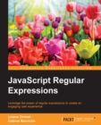 Image for JavaScript regular expressions: leverage the power of regular expressions to create an engaging user experience