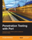 Image for Penetration testing with Perl: harness the power of Perl to perform professional penetration testing