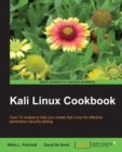 Image for Kali Linux cookbook: over 70 recipes to help you master Kali Linux for effective penetration security testing