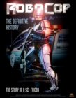 Image for RoboCop: The Definitive History
