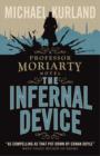 Image for The Infernal Device (A Professor Moriarty Novel)