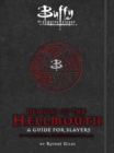 Image for Buffy the Vampire Slayer: Demons of the Hellmouth: A Guide for Slayers