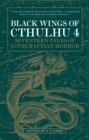 Image for Black wings of Cthulhu  : new tales of Lovecraftian horror4