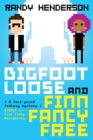 Image for Bigfootloose and Finn Fancy Free