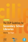Image for The CILIP guidelines for secondary school libraries.