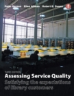 Image for Assessing service quality  : satisfying the expectations of library customers