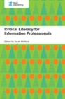 Image for Critical literacy for information professionals