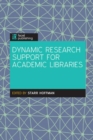 Image for Dynamic research support in academic libraries
