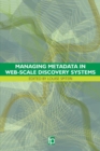 Image for Managing Metadata in Web-scale Discovery Systems