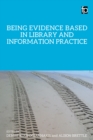 Image for Being evidence based in library and information practice