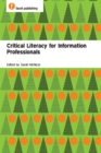 Image for Critical literacy for information professionals