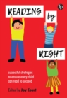 Image for Reading by right  : successful strategies to ensure every child can read to succeed