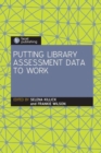 Image for Putting library assessment data to work