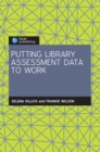 Image for Putting library assessment data to work