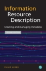 Image for Information resource description  : creating and managing metadata