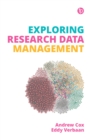 Image for Exploring research data management