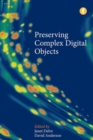 Image for Preserving Complex Digital Objects