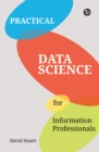 Image for Practical Data Science for Information Professionals
