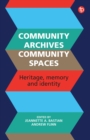 Image for Community archives: sustaining memory