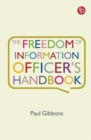 Image for The Freedom of Information Officer&#39;s Handbook