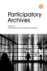 Image for Participatory archives  : theory and practice
