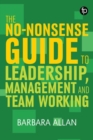 Image for The no-nonsense guide to leadership, management and teamwork