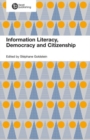 Image for Informed societies  : why information literacy matters for citizenship, participation and democracy