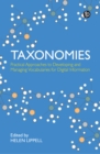 Image for Taxonomies: practical approaches to developing and managing vocabularies for digital information
