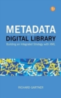 Image for Metadata in the digital library  : building an integrated strategy with XML
