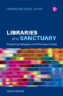 Image for Libraries and Sanctuary: Supporting Refugees and Other New Arrivals