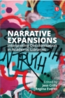 Image for Narrative expansions: interpreting decolonisation in academic libraries