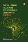 Image for Digital literacy, inclusivity and sustainable development in Africa