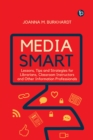 Image for Media smart: lessons, tips and strategies for librarians, classroom instructors and other information professionals