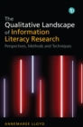 Image for The qualitative landscape of information literacy research: perspectives, methods and techniques