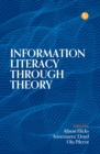 Image for Information Literacy Through Theory