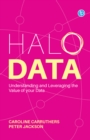 Image for Halo Data: Understanding and Leveraging the Value of Your Data