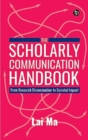 Image for The scholarly communication handbook  : from research dissemination to societal impact