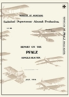 Image for REPORT ON THE PFALZ SINGLE-SEATER, July 1918Reports on German Aircraft 17