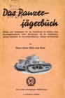 Image for Das Panzer-Jagerbuch Winke Und Anleitung Fur Die Ausbildung Im Rahmen Einer Panzerjagerkampanie Nebft Anregungen Fur Die Gesechtsausbildung Innerhalb