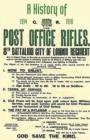 Image for History of the Post Office Rifles, 8th Battalion City of London Regiment 1914 to 1918