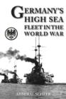 Image for Germany&#39;s High Seas Fleet in the World War