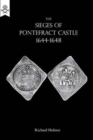 Image for The Sieges of Pontefract Castle 1644-1648