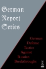 Image for German Report Series : German Defense Tactics Against Russian Breakthroughs