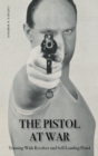 Image for The Pistol in War : Training With Revolver and Self-Loading Pistol