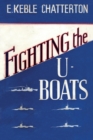 Image for Fighting the U-Boats 1914-1917