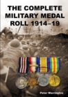 Image for The Complete Military Medal Roll 1914-19