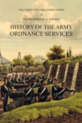 Image for Major General A. Forbes&#39; HISTORY OF THE ARMY ORDNANCE SERVICES