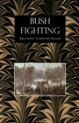 Image for Bush Fighting : Illustrated by Remarkable Actions and Incidents of the Maori War in New Zealand