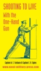 Image for Shooting to Live : With The One-Hand Gun