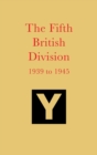 Image for The Fifth British Division 1939 to 1945
